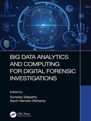 cover image of Big Data Analytics and Computing for Digital Forensic Investigations